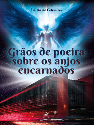 cover image of Grãos de poeira sobre os anjos encarnados